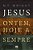 Jesus: Ontem, Hoje E Sempre - Imagem 1