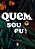 Quem Sou Eu?..- - Imagem 1