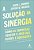A Solução Da Sinergia Como As Empresas Vencem O Jogo Das Fusões E Aquisições..- - Imagem 1