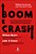 Boom E Crash Um Panorama Histórico Das Bolhas Financeiras..- - Imagem 1