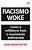 Racismo Woke - Como A Militância Traiu O Movimento - Imagem 1