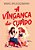A Vingança Do Cupido - Imagem 1