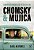 Chomsky & Mujica Sobrevivendo Ao Século XXI..- - Imagem 1