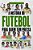 A História Do Futebol Para Quem Tem Pressa..- - Imagem 1