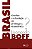 Brasil - Concluir A Refundação Ou Prolongar A Dependência?..- - Imagem 1