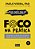 Foco Na Prática - Manual Prático Para Uma Vida Esxtraordinária..- - Imagem 1