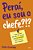 Peraí, Eu Sou O Chefe?!? O Guia Essencial Para Que Novos Gerentes Sejam Bem-Sucedidos Desde O Primeiro No Comando..- - Imagem 1