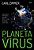 Planeta De Vírus..- - Imagem 1
