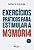 Exercícios Práticos Para Estimular A M3móri4 - 1 - Imagem 1