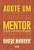 Adote Um Mentor Reflexões E Provocações Sobre O Que Vem Pela Frente..- - Imagem 1