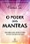 O Poder Dos Mantras Descubra Como Ativar O Poder Infinito Que Existe Em Você..- - Imagem 1