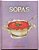 Bíblia Do Cozinheiro - Sopas - Imagem 1