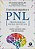 A Introdução Definitiva À Pnl - Como Construir Uma Vida De Sucesso..- - Imagem 1