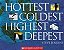 Hottest Coldest Highest Deepest-.. - Imagem 1