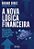 A Nova Lógica Financeira..- - Imagem 1