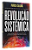Revolucao Sistemica: Uma Jornada De Transformacao Rumo Ao Proximo Nivel De Consciencia Humana - Imagem 2