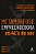 Metamorfose Empreendedora Os 4E's Do Ser Empreenda-Se, Praticando O Propósito Transformador De Vidas E Negócios - Imagem 1