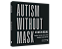 Autism Without Mask Autismo Sem Máscara - Imagem 2