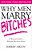 Why Men Marry Bitches-.. - Imagem 1
