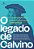 O Legado De Calvino A Influência Calvinista Na Teoria E Na Práxis Humanas Contemporâneas - Imagem 1