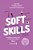 Soft Skills - Vol 2 Habilidades Do Futuro Para O Profissional Do Agora..- - Imagem 1