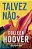 Talvez Não - Imagem 1