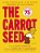 The Carrot Seed 60Th Anniversary Edition-.. - Imagem 1