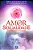 Amor E Sexualidade A Conquista Da Alma..- - Imagem 1