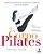 O Corpo Pilates Um Guia Para Fortalecimento, Alongamento E Tonificação Sem O Uso De Máquinas..- - Imagem 1