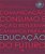 Comunicação, Consumo E Ação Reflexiva Caminhos Para A Educação Do Futuro..- - Imagem 1