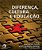 Diferença, Cultura E Educação..- - Imagem 1
