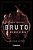 Bruto E Seduzido..- - Imagem 1
