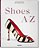 Shoes A-Z: The Collection Of The Museum At Fit..- - Imagem 1