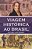 Viagem Histórica Ao Brasil..- - Imagem 1