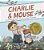 Charlie & Mouse: Book 1 (Charlie & Mouse 1)-.. - Imagem 1