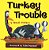Turkey Trouble-.. - Imagem 1