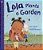Lola Plants A Garden..- - Imagem 1