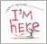 I'm Here-.. - Imagem 1