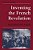 Inventing The French Revolution: Essays On French Political Culture In The Eighteenth-.. - Imagem 1
