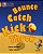 Bounce Kick Catch Throw - Collins Big Cat - Band 06/Orange-.. - Imagem 1