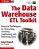 The Data Warehouse ELT Toolkit: Practical Techniques For Extracting, Cleaning, Conforming, And Deliv-.. - Imagem 1