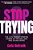 Stop Trying!: The Life-Transforming Power Of Trying Less And Doing More-.. - Imagem 1