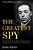 The Greatest Spy: The True Story Of Churchill's Secret Agent Who Became The Model For James Bond, 007-.. - Imagem 1