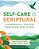 Self-Care Is Scriptural: A Workbook To Refresh Your Mind, Body, And Spirit-.. - Imagem 1