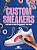 Custom Sneakers: Everything You Need To Personalize Your Kicks-.. - Imagem 1
