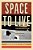 Space To Live: The Search For An Alternative Home For Humanity-.. - Imagem 1