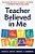 Teacher Believed In Me: The Science And Heart Of Making A Difference In Students' Positive Well-Being-.. - Imagem 1
