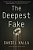 The Deepest Fake-.. - Imagem 1