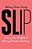 Slip: Life In The Middle Of Eating Disorder Recovery-.. - Imagem 1