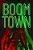 Boom Town-.. - Imagem 1